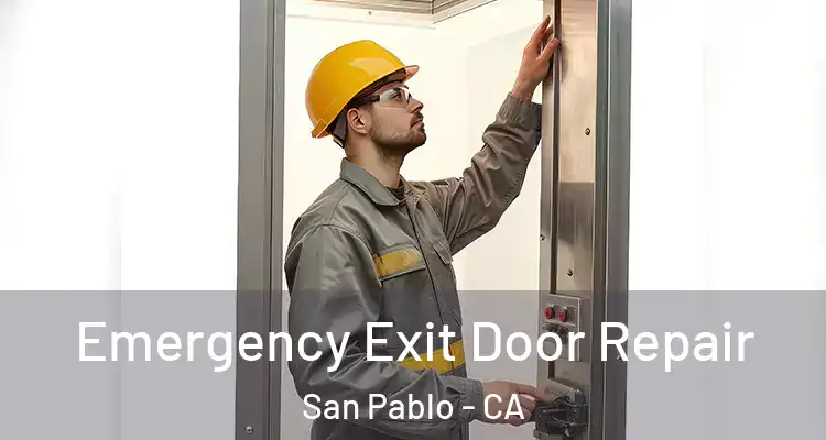  Emergency Exit Door Repair San Pablo - CA