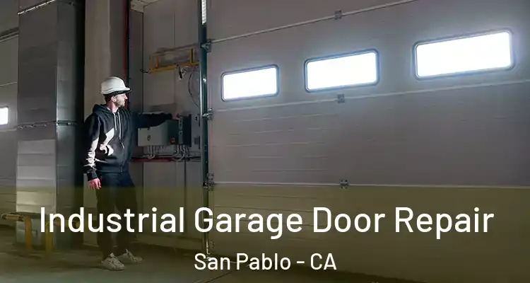  Industrial Garage Door Repair San Pablo - CA