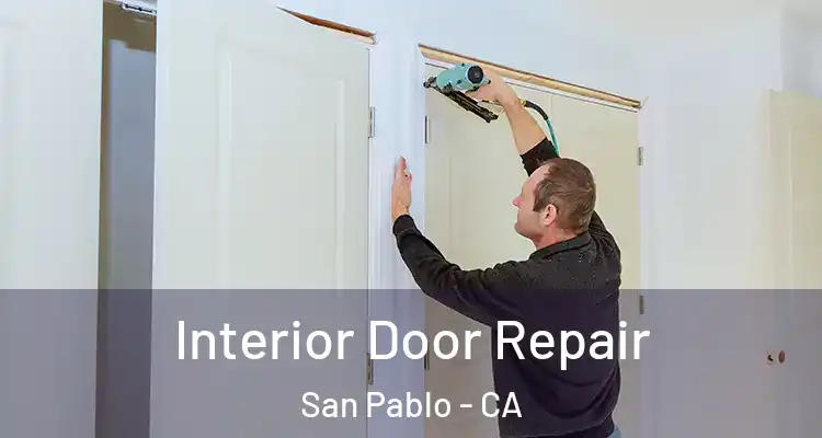  Interior Door Repair San Pablo - CA