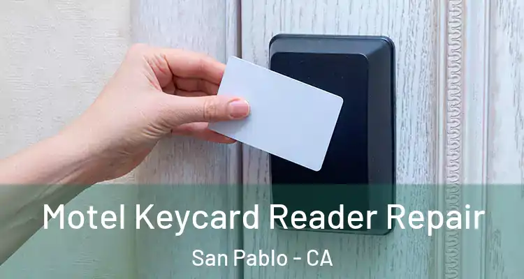  Motel Keycard Reader Repair San Pablo - CA
