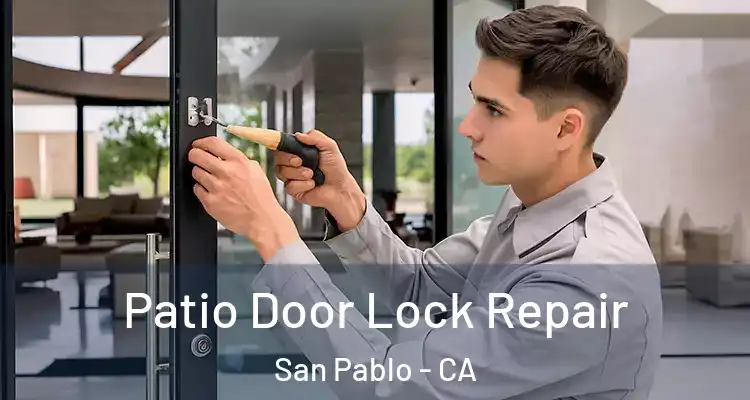  Patio Door Lock Repair San Pablo - CA