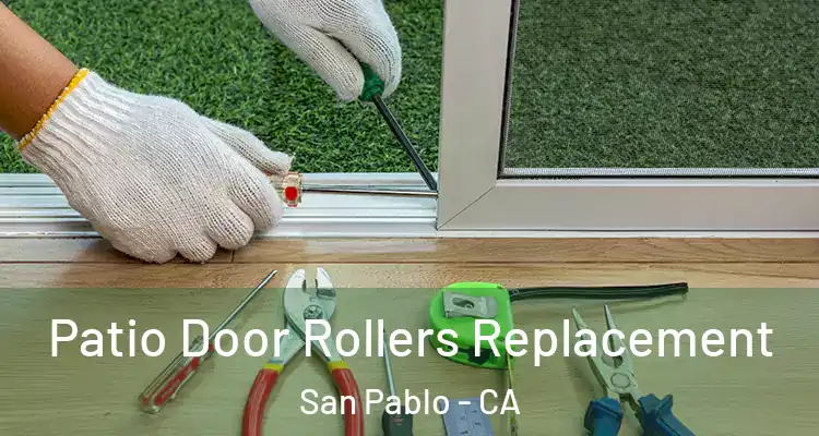  Patio Door Rollers Replacement San Pablo - CA