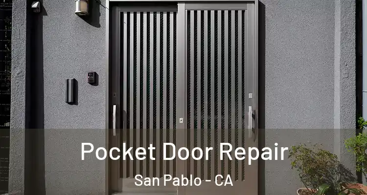  Pocket Door Repair San Pablo - CA