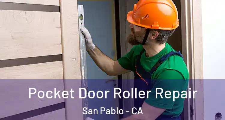  Pocket Door Roller Repair San Pablo - CA