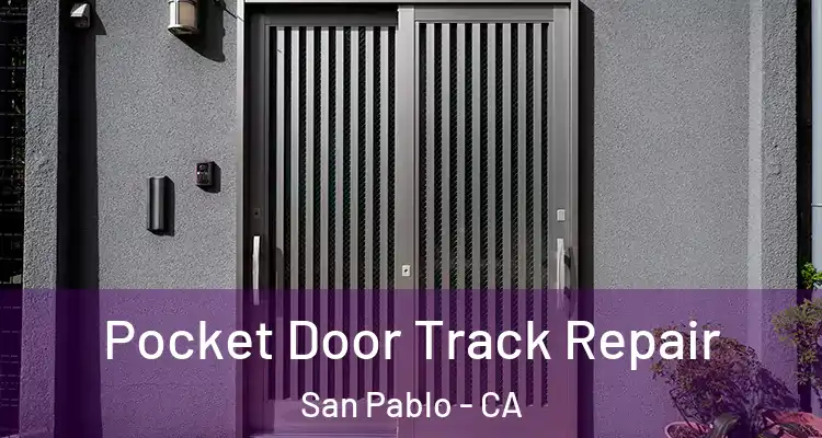  Pocket Door Track Repair San Pablo - CA