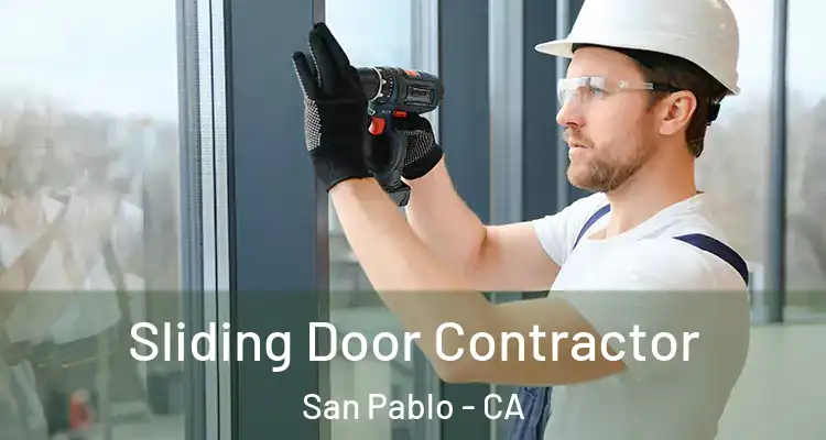  Sliding Door Contractor San Pablo - CA