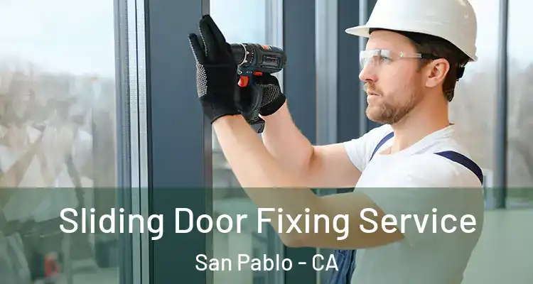  Sliding Door Fixing Service San Pablo - CA