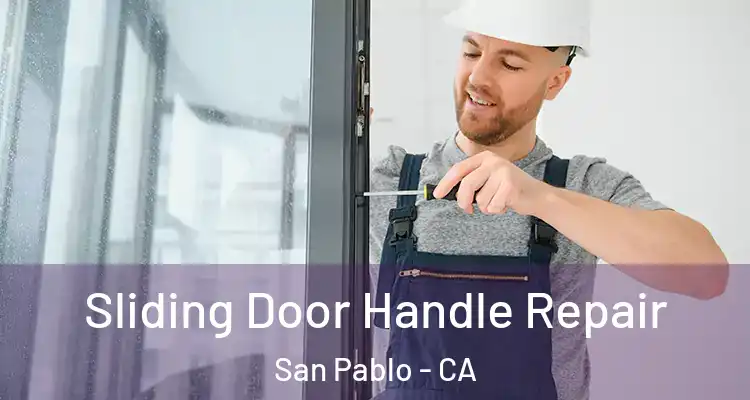  Sliding Door Handle Repair San Pablo - CA