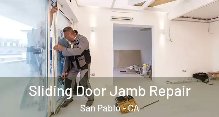  Sliding Door Jamb Repair San Pablo - CA
