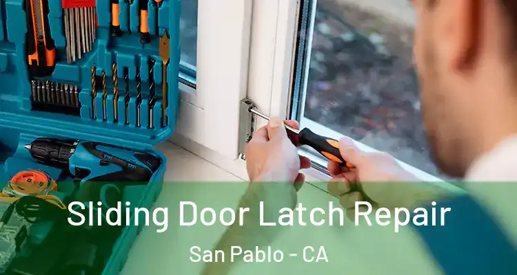  Sliding Door Latch Repair San Pablo - CA