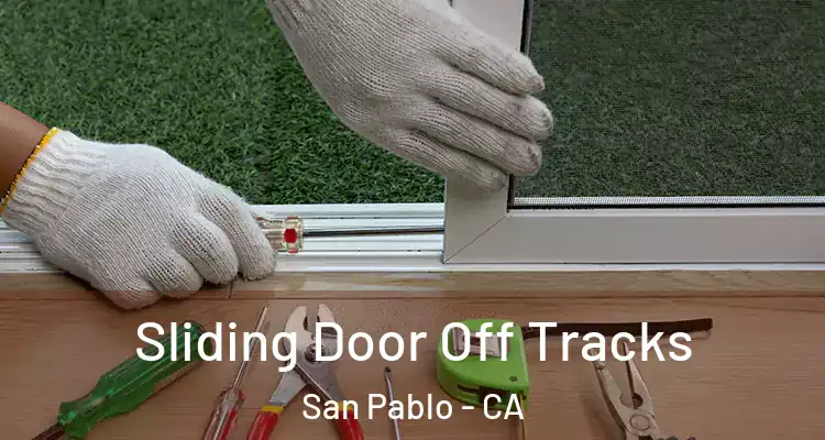  Sliding Door Off Tracks San Pablo - CA