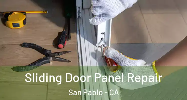  Sliding Door Panel Repair San Pablo - CA