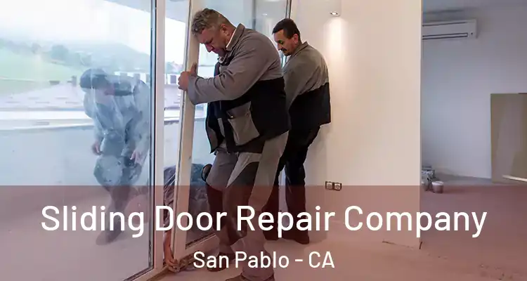  Sliding Door Repair Company San Pablo - CA