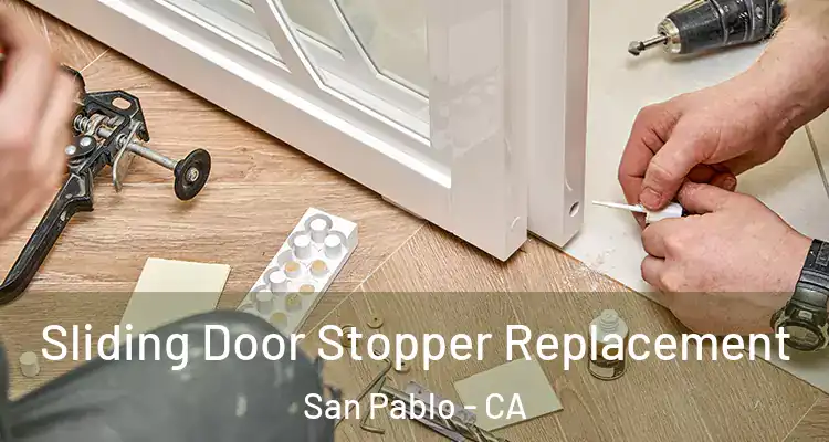  Sliding Door Stopper Replacement San Pablo - CA