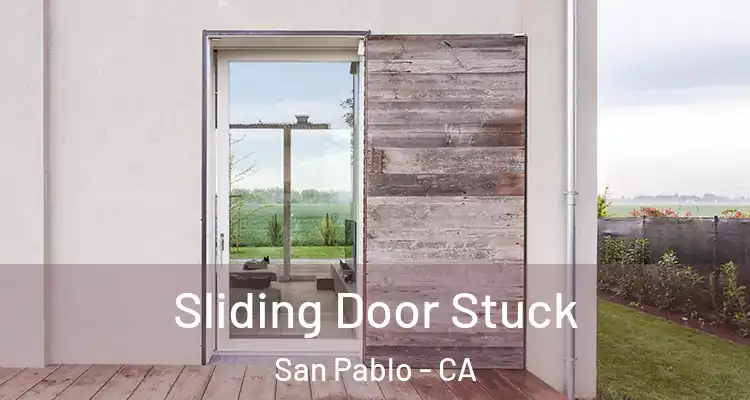  Sliding Door Stuck San Pablo - CA