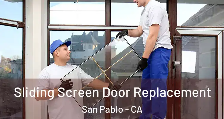  Sliding Screen Door Replacement San Pablo - CA