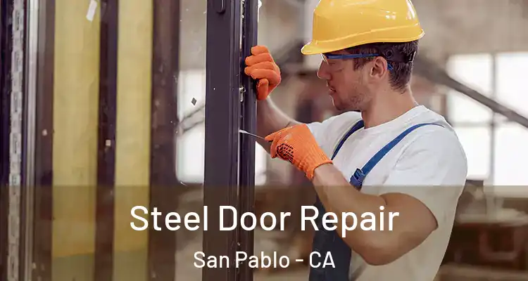  Steel Door Repair San Pablo - CA